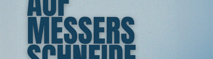 Auf Messers Schneide, ein Erzähl-Konzert